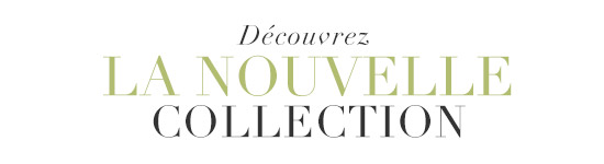 Découvrez la nouvelle collection