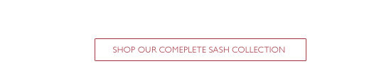 Shop our complete Sash Collection Shop our complete Sash Collection