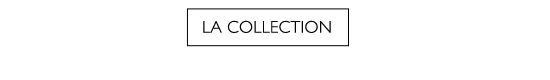 La collection La collection